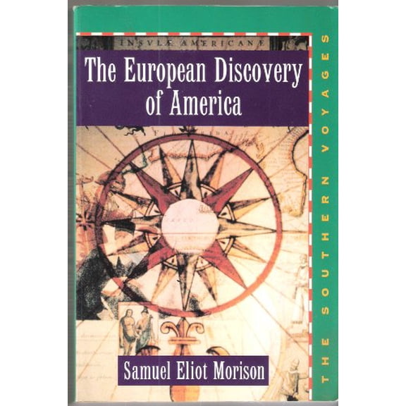 Pre-Owned The European Discovery of America: Volume 2: The Southern Voyages A.D. 1492-1616 (Paperback) 0195082729 9780195082722