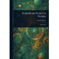 thumbnail image 1 of European Fungus Flora, (Paperback), 1 of 1