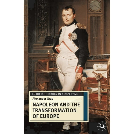 European History in Perspective Napoleon and the Transformation of Europe, Book 9, (Paperback)