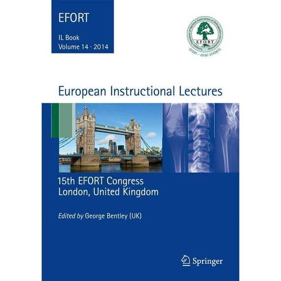 European Instructional Lectures European Instructional Lectures: Volume 14, 2014, 15th Efort Congress, London, United Kingdom, Book 14, (Hardcover)