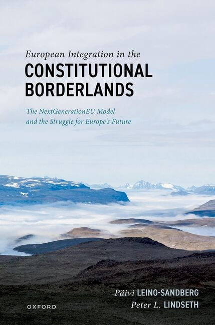 European Integration in the Constitutional Borderlands: The Nextgenerationeu Model and the Struggle for Europe's Future, (Hardcover)