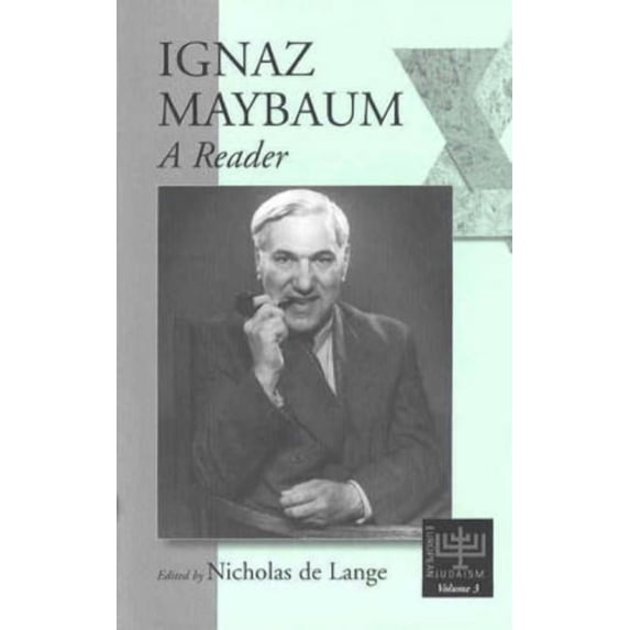 European Judaism (Hardcover) Ignaz Maybaum: A Reader, Book 03, (Hardcover)