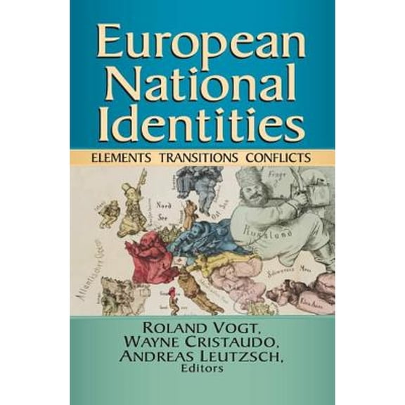 Pre-Owned European National Identities : Elements, Transitions, Conflicts, Hardcover by Vogt, Roland (EDT); Cristaudo, Wayne (EDT); Leutzsch, Andreas (EDT), ISBN 1412852684, ISBN-13 9781412852685