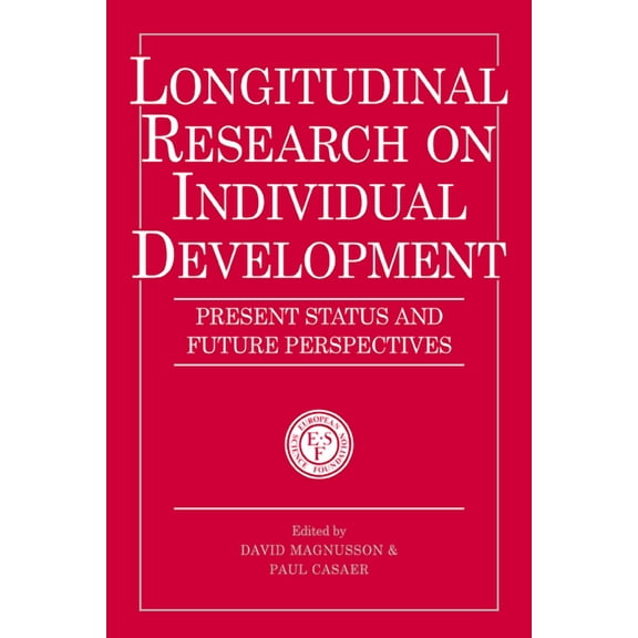 European Network on Longitudinal Studies Longitudinal Research on Individual Development: Present Status and Future Perspectives, (Paperback)
