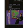 thumbnail image 1 of European Perspectives: A Social Thought  Strangers to Ourselves, (Hardcover), 1 of 1