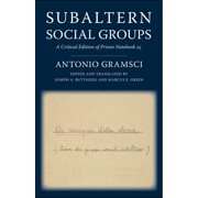 European Perspectives A Social Thought Subaltern Social Groups A Critical Edition of Prison Notebook 25, Paperback