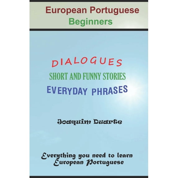 European Portuguese - Beginners: Aprender Português - Iniciados, (Paperback)