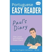 Learn Portuguese with Easy Stories European Portuguese Easy Reader - Pauls Diary Graded Bilingual Story for Beginners A1-A2, Paperback