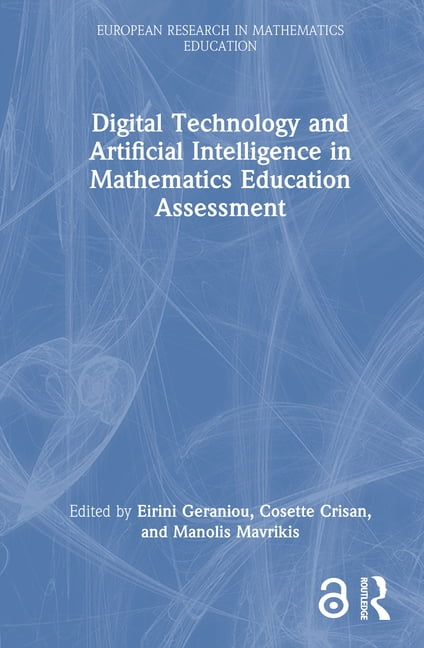 European Research in Mathematics Educati Digital Technology and Artificial Intelligence in Mathematics Education Assessment, (Hardcover)