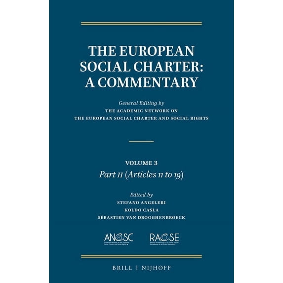 European Social Charter, a Commentary The European Social Charter: A Commentary: Volume 3, Part II (Articles 11-19), Book 3, (Hardcover)