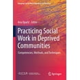 thumbnail image 1 of European Social Work Education and Pract Practicing Social Work in Deprived Communities: Competencies, Methods, and Techniques, (Paperback), 1 of 1