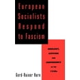 thumbnail image 1 of European Socialists Respond to Fascism: Ideology, Activism and Contingency in the 1930s, (Hardcover), 1 of 1