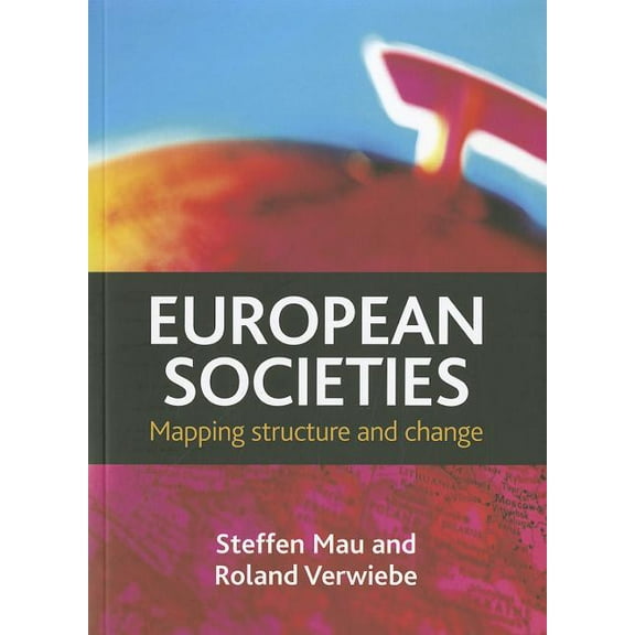 European Societies: Mapping Structure and Change, (Paperback)