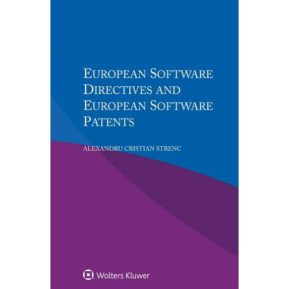 European Software Directives and European Software Patents, (Paperback)