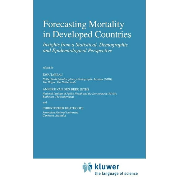 European Studies of Population Forecasting Mortality in Developed Countries: Insights from a Statistical, Demographic and Epidemiological Perspective, Book 9, (Hardcover)