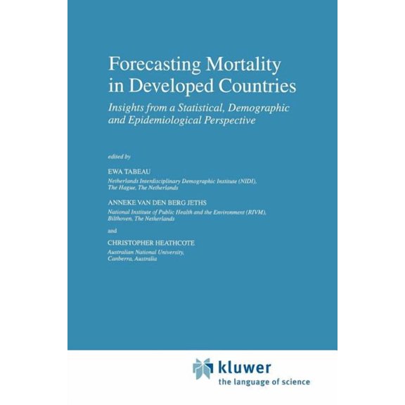 European Studies of Population Forecasting Mortality in Developed Countries: Insights from a Statistical, Demographic and Epidemiological Perspective, Book 9, (Paperback)
