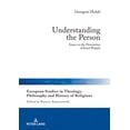 thumbnail image 1 of European Studies in Theology, Philosophy and History of Reli: Understanding the Person: Essays on the Personalism of Karol Wojtyla (Hardcover), 1 of 1