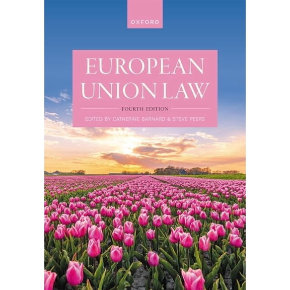 European Union Law 4th Edition, (Paperback)