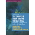 thumbnail image 1 of European Union The European Union and the United States: Competition, Convergence and Crisis in the Global Arena, (Paperback), 1 of 1