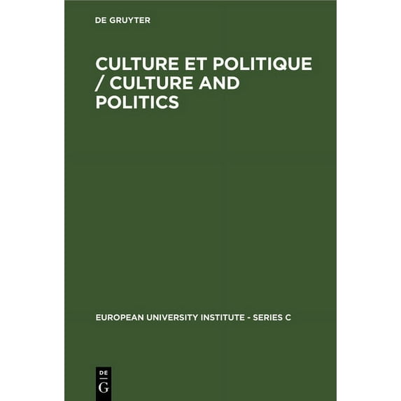 European University Institute - Series C: Culture Et Politique / Culture and Politics (Hardcover)