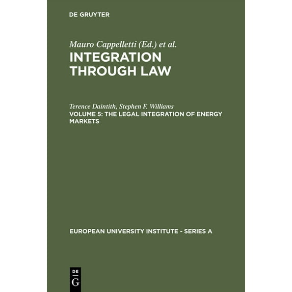 European University Institute - Series a The Legal Integration of Energy Markets, Book 2, (Hardcover)