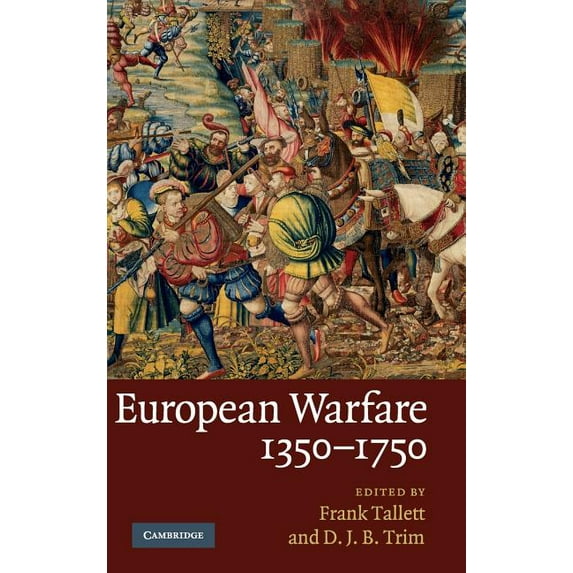 European Warfare, 1350-1750, (Hardcover)