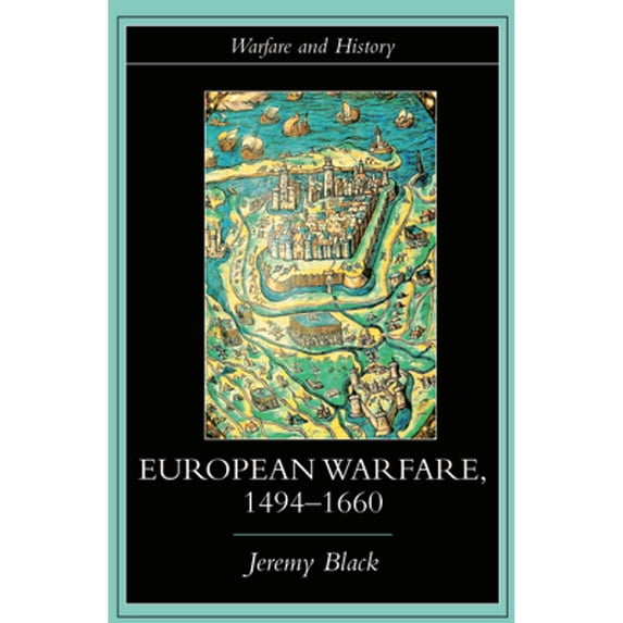 Pre-Owned European Warfare, 1494-1660 (Warfare and History), 9780415275323, 0415275326, Paperback,