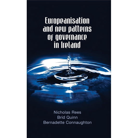 Europeanisation and New Patterns of Governance in Ireland (Hardcover)