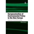 thumbnail image 1 of Europeanization of Environmental Policy in the New Europe: Beyond Conditionality, (Hardcover), 1 of 1