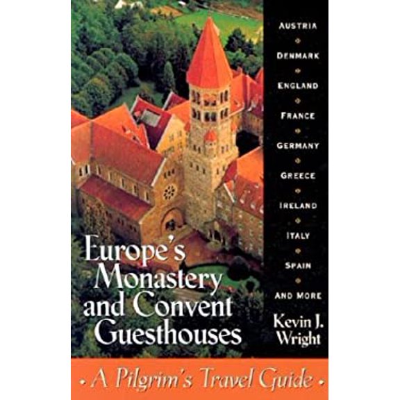 Pre-Owned Europe's Monastery and Convent Guesthouses (Paperback) 0764806599 9780764806599