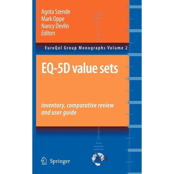 Euroqol Group Monographs Eq-5d Value Sets: Inventory, Comparative Review and User Guide, Book 2, (Hardcover)