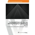 thumbnail image 1 of Euroscepticism on the rise among Hungary's governing party (Paperback), 1 of 1