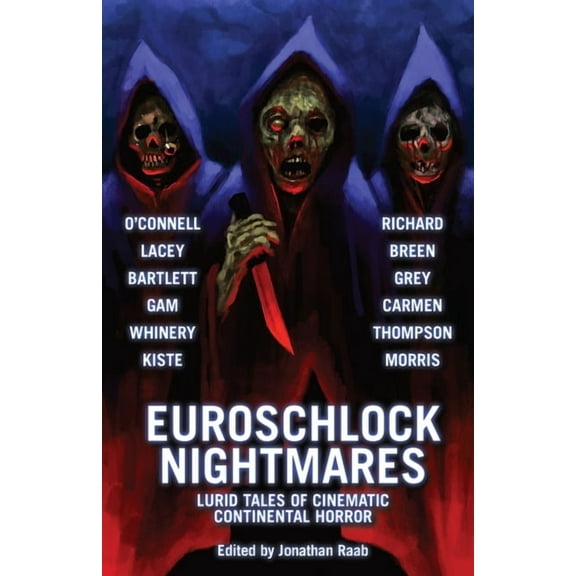 Euroschlock Nightmares: Lurid Tales of Cinematic Continental Horror, (Paperback)