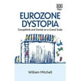 thumbnail image 1 of Eurozone Dystopia : Groupthink and Denial on a Grand Scale, 1 of 1