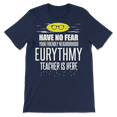 thumbnail image 1 of Eurythmy Teacher Superhero Shirt - Have No Fear, 1 of 8