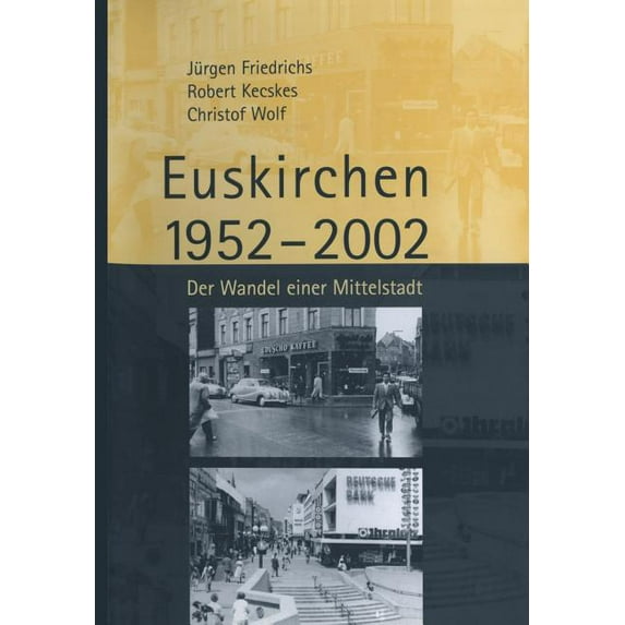 Euskirchen 1952-2002: Der Wandel Einer Mittelstadt, (Paperback)