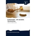 thumbnail image 1 of Euthanasie - ein soziales Verbrechen (Paperback), 1 of 1