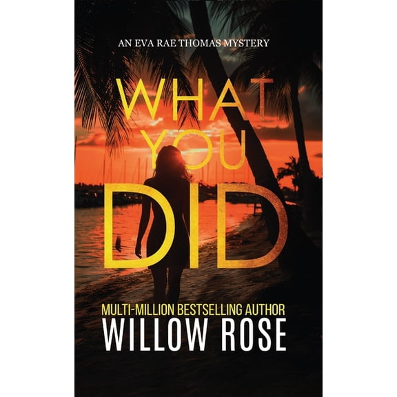 Eva Rae Thomas FBI Mystery What You Did, Book 2, (Paperback)