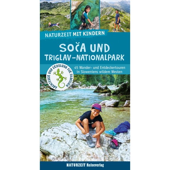 Eva Wieners Naturzeit mit Kindern: Soca und Triglav Nationalpark: 45 Wander- und En (Paperback)