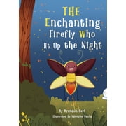 Eva, the Enchanting Firefly The Enchanting Firefly Who Lit Up the Night, Paperback