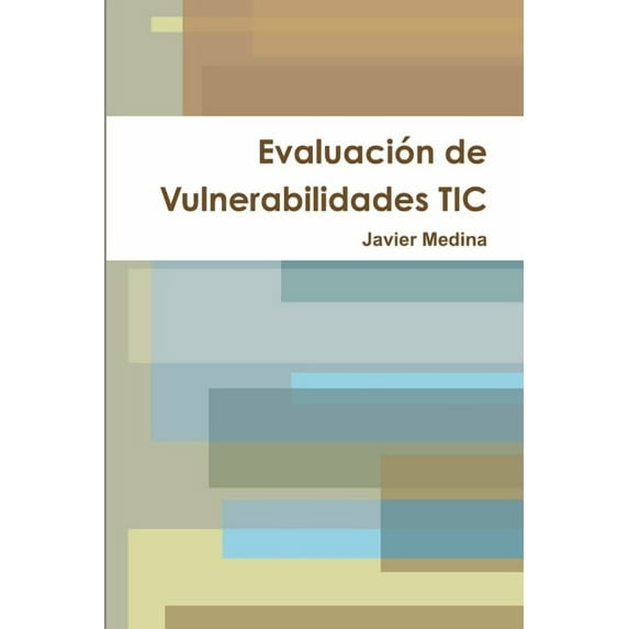 Evaluación de Vulnerabilidades TIC, (Paperback)