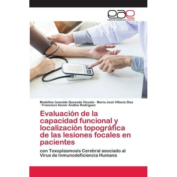 Evaluación de la capacidad funcional y localización topográfica de las lesiones focales en pacientes (Paperback)