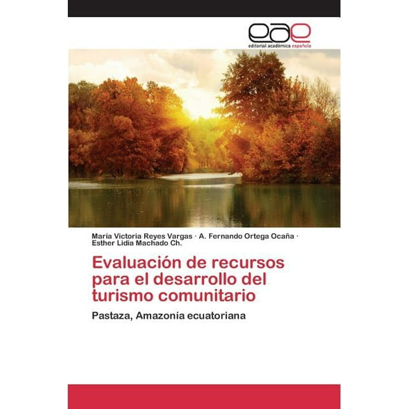 Evaluación de recursos para el desarrollo del turismo comunitario (Paperback)