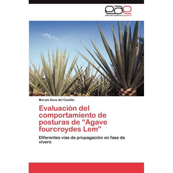 Evaluacion del Comportamiento de Posturas de Agave Fourcroydes LEM