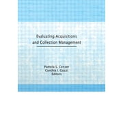 Evaluating Acquisitions and Collection Management, Hardcover