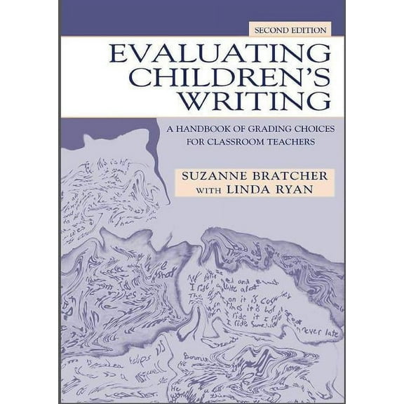Evaluating Children's Writing: A Handbook of Grading Choices for Classroom Teachers, (Hardcover)
