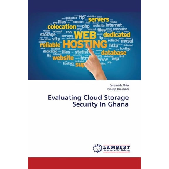Evaluating Cloud Storage Security in Ghana (Paperback)