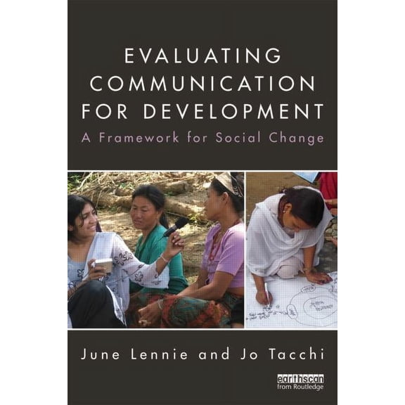 Evaluating Communication for Development: A Framework for Social Change, (Paperback)