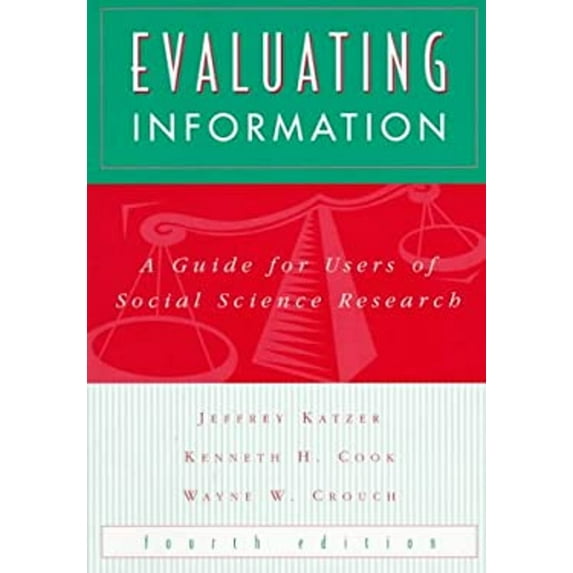 Pre-Owned Evaluating Information: A Guide for Users of Social Science Research (Paperback) 0070343098 9780070343092