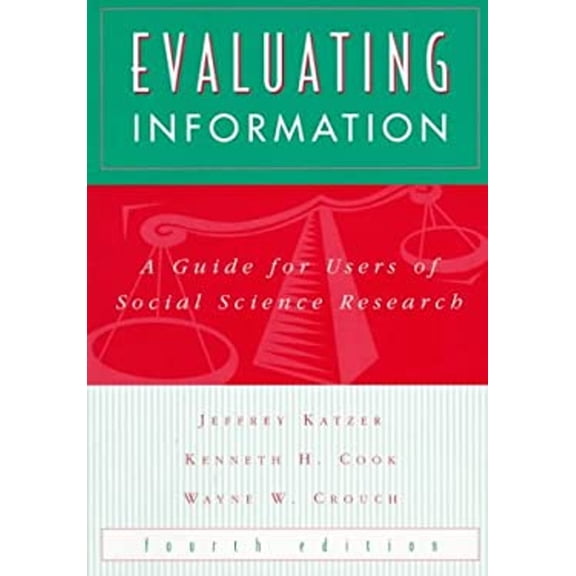 Pre-Owned Evaluating Information: A Guide for Users of Social Science Research (Paperback) 0070343098 9780070343092